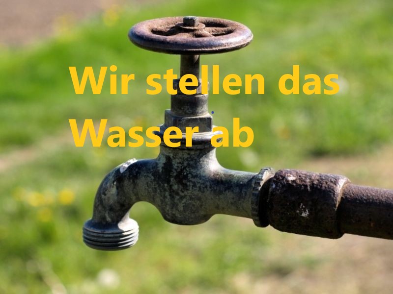 Wasser abstellen